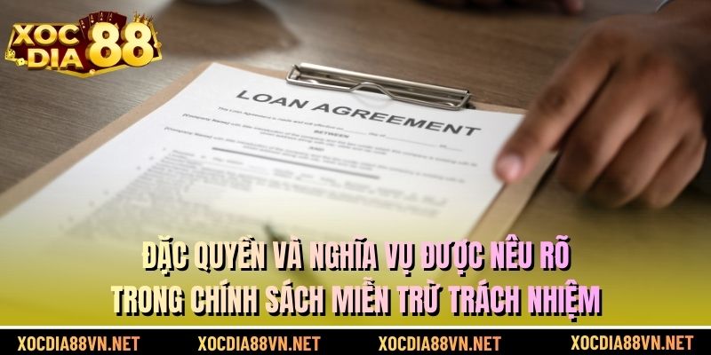 Đặc quyền và nghĩa vụ được nêu rõ trong chính sách miễn trừ trách nhiệm
