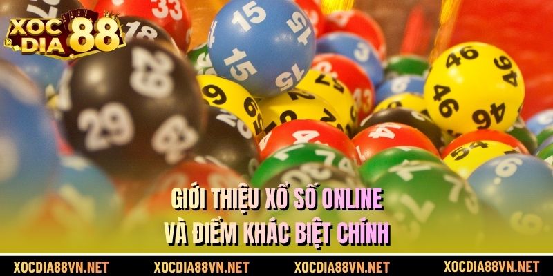 Giới thiệu xổ số online và điểm khác biệt chính