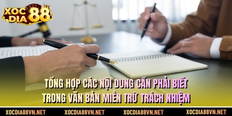 Tổng hợp các nội dung cần phải biết trong văn bản miễn trừ trách nhiệm