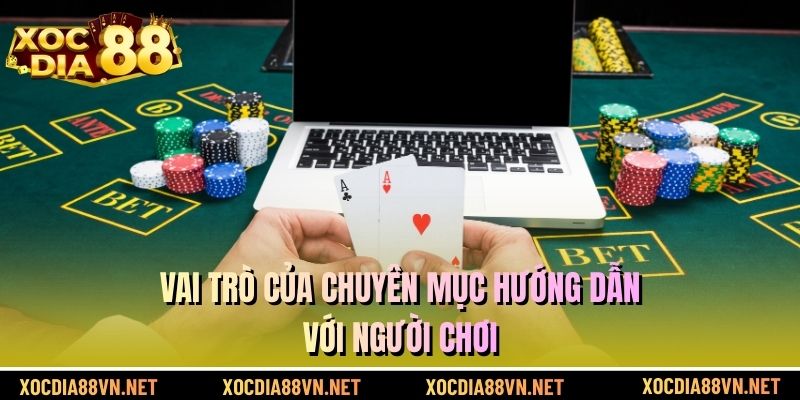 Vai trò của chuyên mục hướng dẫn với người chơi